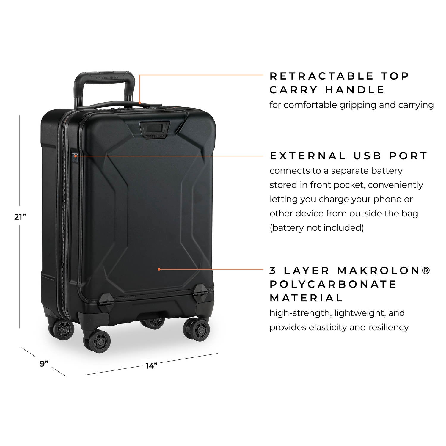 briggs & riley torq black international 21" carry-on spinner retractable top carry handle for comfortable gripping and carrying,, external usb port connects to a seperate battery stored in front pocket, conveniently letting you charge your phone or other device from outside the bag, 3 layer makrolon polycarbonate material high strength, lightweight, and provides elasticity and resiliency   #color_stealth
